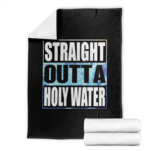 Straight Outta Holy Water Throw Blanket Baptismal Baptism Christening TS10 Black Print Your Wear