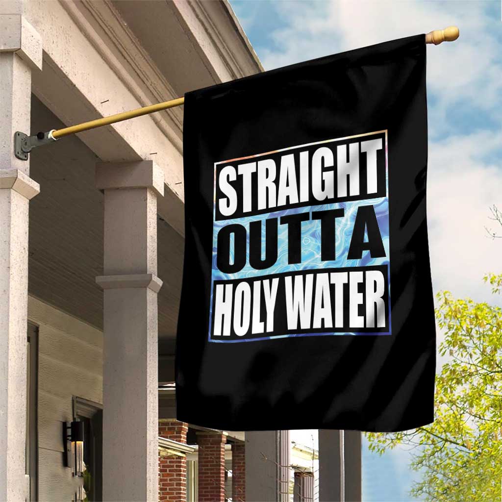 Straight Outta Holy Water Garden Flag Baptismal Baptism Christening TS10 Print Your Wear