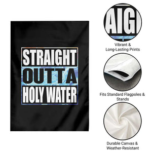 Straight Outta Holy Water Garden Flag Baptismal Baptism Christening TS10 Print Your Wear