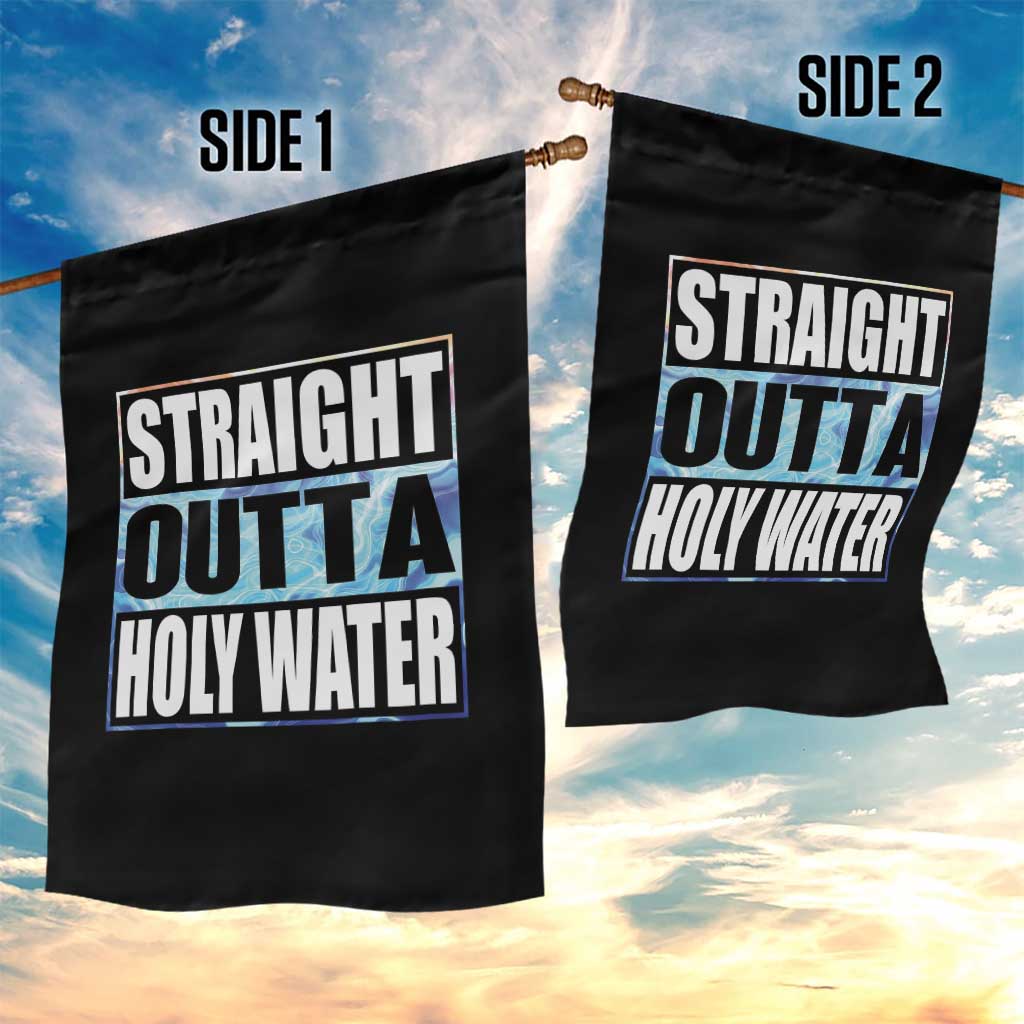 Straight Outta Holy Water Garden Flag Baptismal Baptism Christening TS10 Print Your Wear