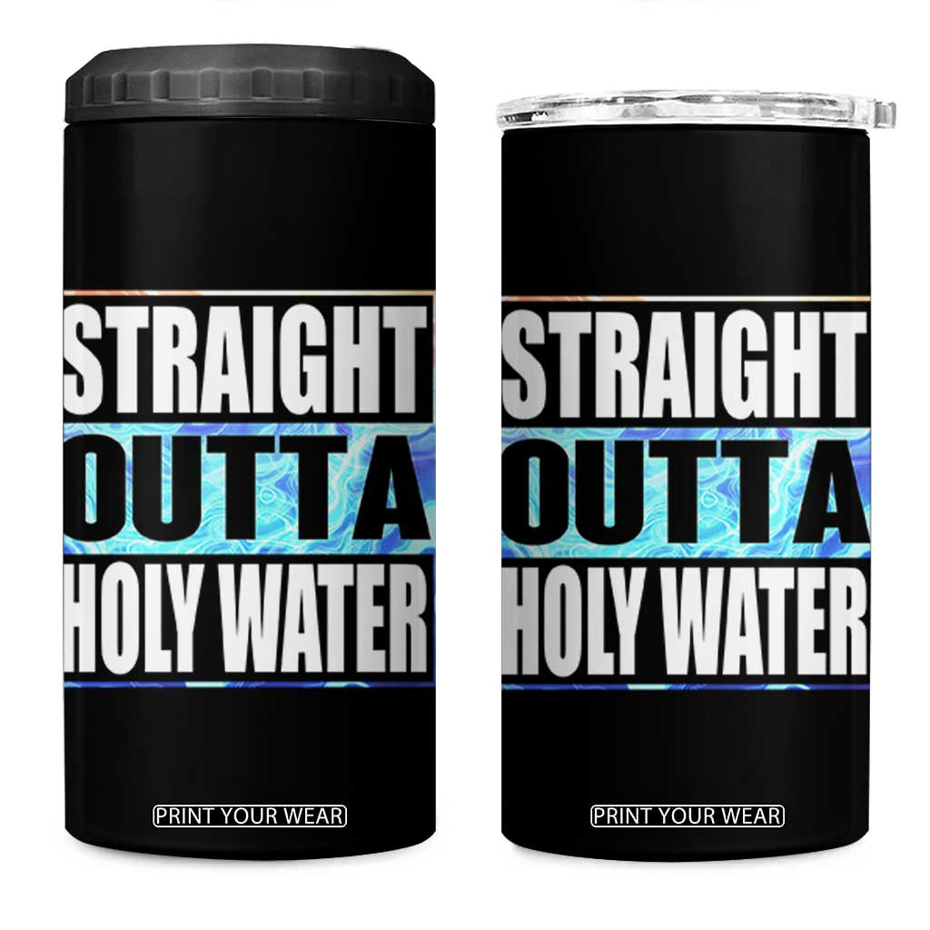 Straight Outta Holy Water 4 in 1 Can Cooler Tumbler Baptismal Baptism Christening TS10 One Size: 16 oz Black Print Your Wear