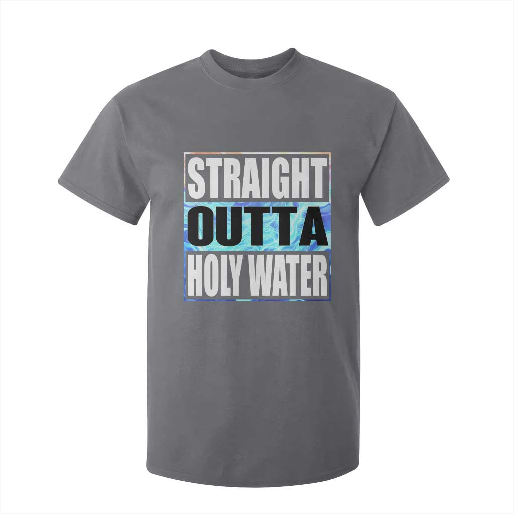 Straight Outta Holy Water T Shirt For Kid Baptismal Baptism Christening TS10 Charcoal Print Your Wear