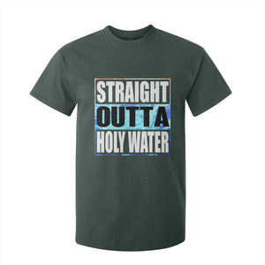 Straight Outta Holy Water T Shirt For Kid Baptismal Baptism Christening TS10 Dark Forest Green Print Your Wear
