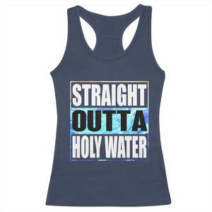 Straight Outta Holy Water Racerback Tank Top Baptismal Baptism Christening TS10 Navy Print Your Wear