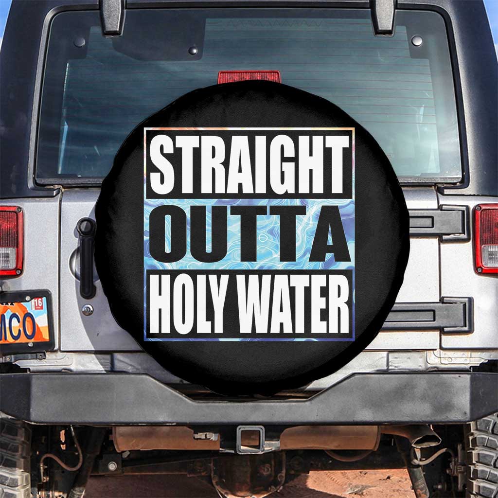 Straight Outta Holy Water Spare Tire Cover Baptismal Baptism Christening TS10 No hole Black Print Your Wear