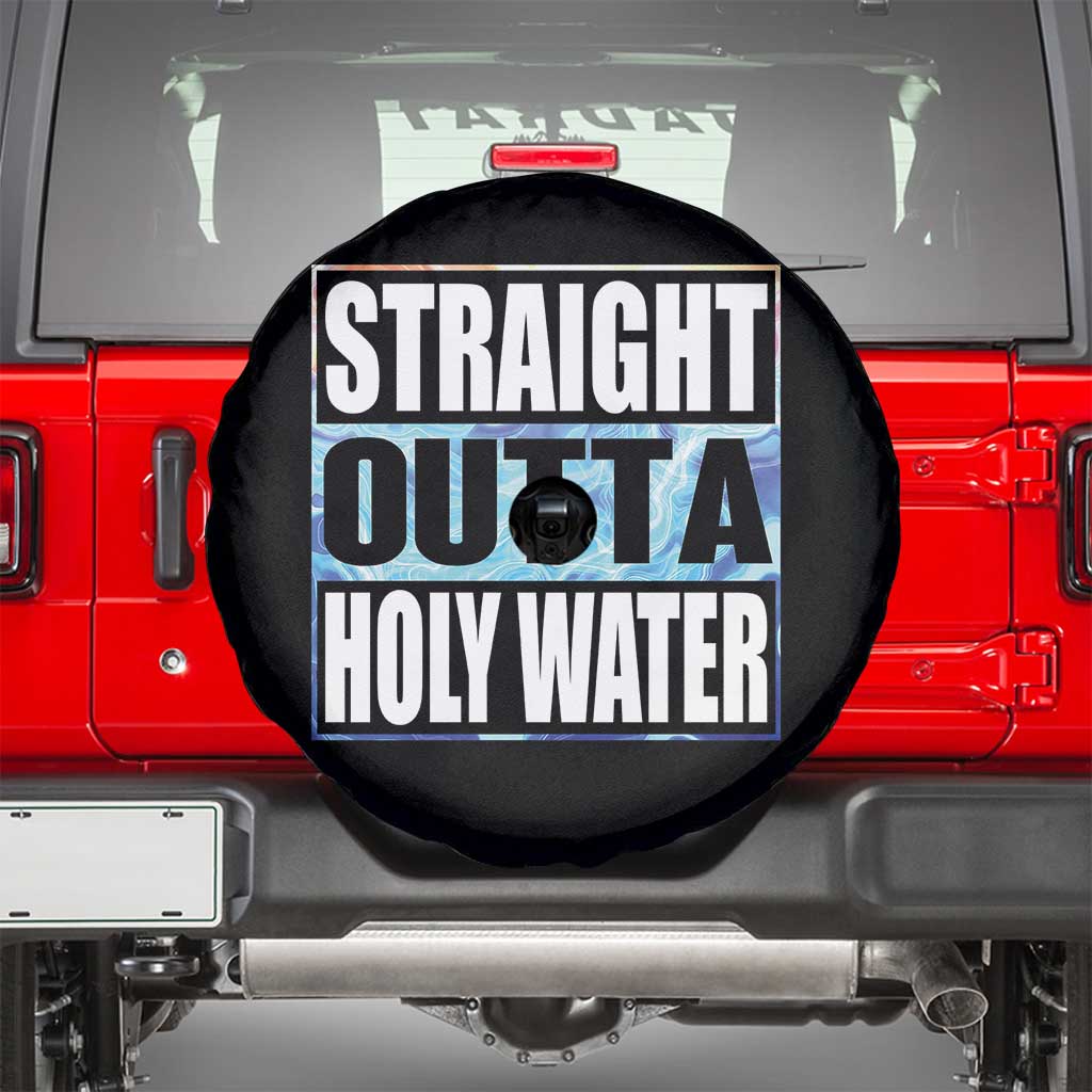Straight Outta Holy Water Spare Tire Cover Baptismal Baptism Christening TS10 Black Print Your Wear