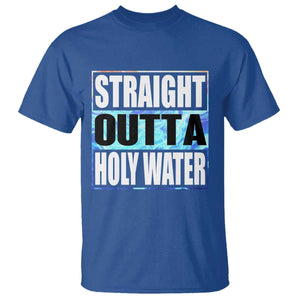 Straight Outta Holy Water T Shirt Baptismal Baptism Christening TS10 Royal Blue Print Your Wear
