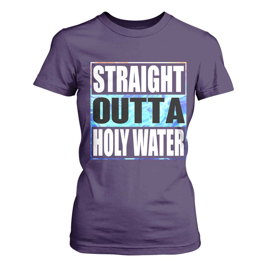Straight Outta Holy Water T Shirt For Women Baptismal Baptism Christening TS10 Purple Print Your Wear