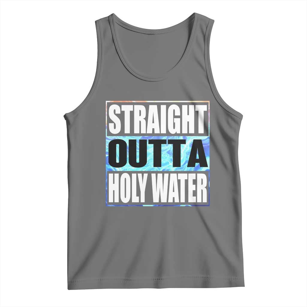 Straight Outta Holy Water Tank Top Baptismal Baptism Christening TS10 Black Heather Print Your Wear