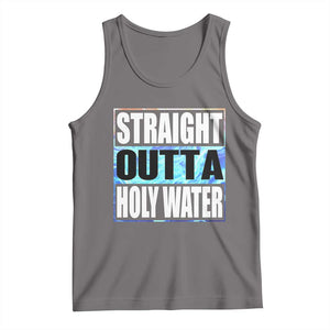 Straight Outta Holy Water Tank Top Baptismal Baptism Christening TS10 Deep Heather Print Your Wear