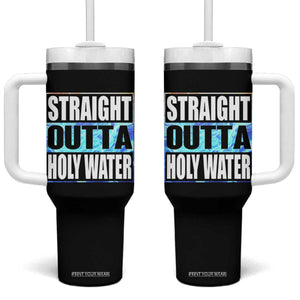 Straight Outta Holy Water Tumbler With Handle Baptismal Baptism Christening TS10 One Size: 40 oz Black Print Your Wear