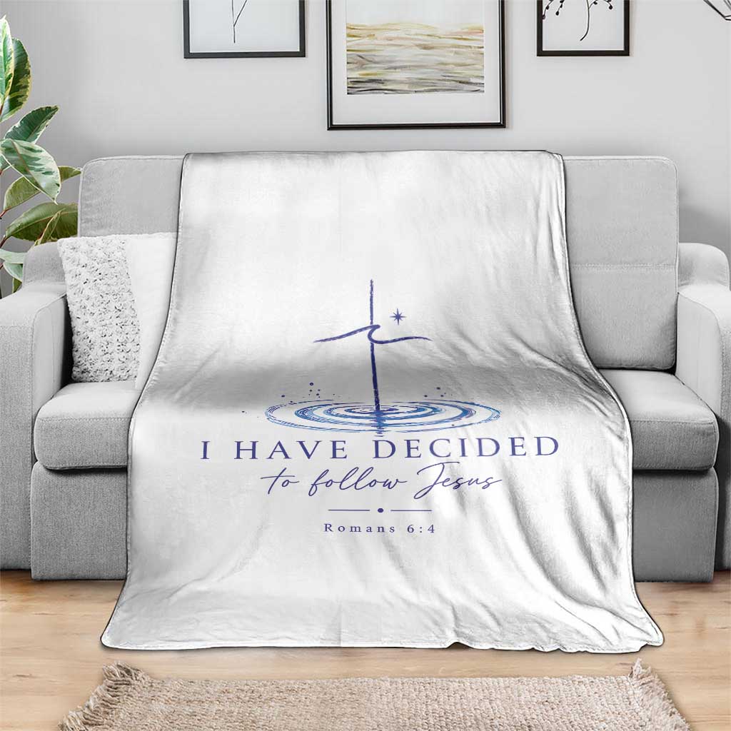 New Believer Throw Blanket I Have Decided To Follow Jesus In Baptism Cross Water TS10 Print Your Wear
