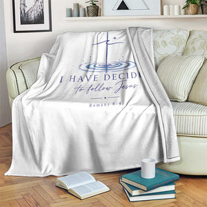 New Believer Throw Blanket I Have Decided To Follow Jesus In Baptism Cross Water TS10 Print Your Wear