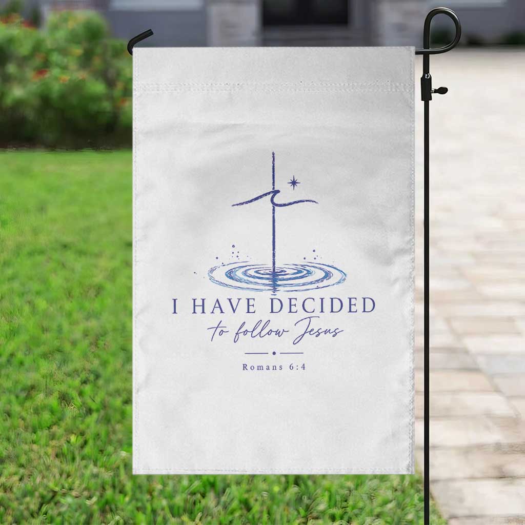 New Believer Garden Flag I Have Decided To Follow Jesus In Baptism Cross Water TS10 Print Your Wear