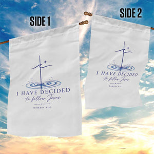 New Believer Garden Flag I Have Decided To Follow Jesus In Baptism Cross Water TS10 Print Your Wear