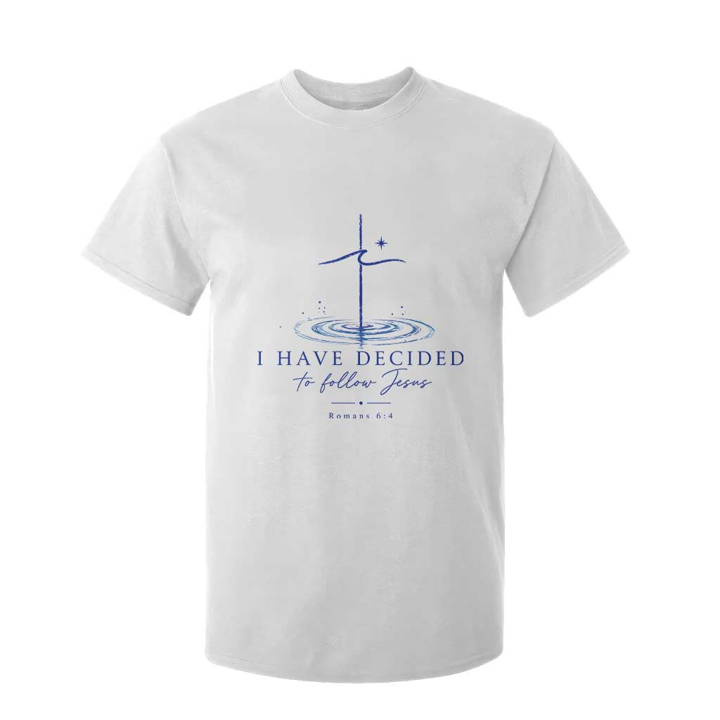 New Believer T Shirt For Kid I Have Decided To Follow Jesus In Baptism Cross Water TS10 White Print Your Wear