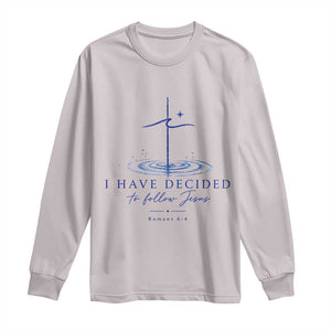 New Believer Long Sleeve Shirt I Have Decided To Follow Jesus In Baptism Cross Water TS10 Ice Gray Print Your Wear