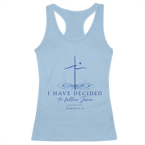 New Believer Racerback Tank Top I Have Decided To Follow Jesus In Baptism Cross Water TS10 Light Blue Print Your Wear