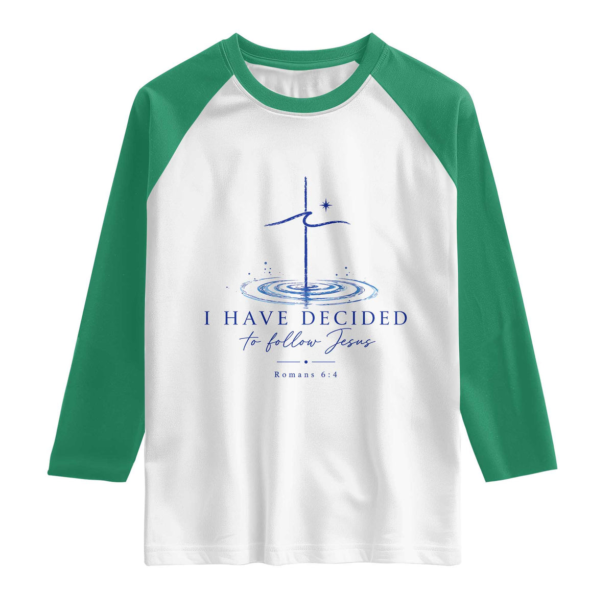 New Believer Raglan Shirt I Have Decided To Follow Jesus In Baptism Cross Water TS10 White Kelly Green Print Your Wear