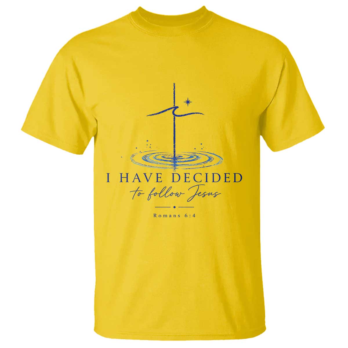 New Believer T Shirt I Have Decided To Follow Jesus In Baptism Cross Water TS10 Daisy Print Your Wear