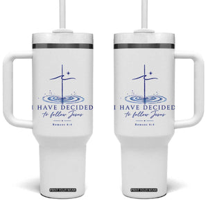 New Believer Tumbler With Handle I Have Decided To Follow Jesus In Baptism Cross Water TS10 One Size: 40 oz White Print Your Wear