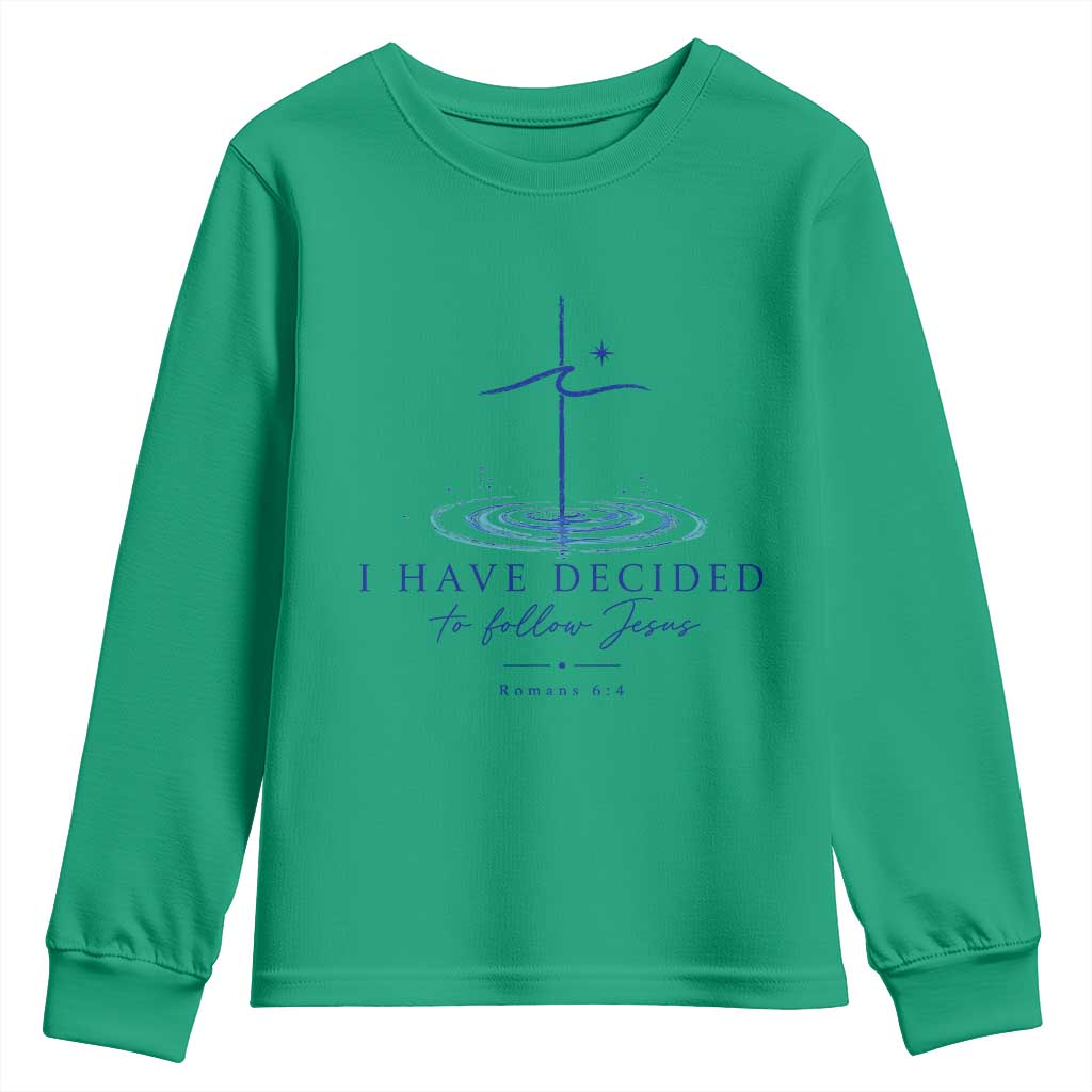New Believer Youth Sweatshirt I Have Decided To Follow Jesus In Baptism Cross Water TS10 Irish Green Print Your Wear