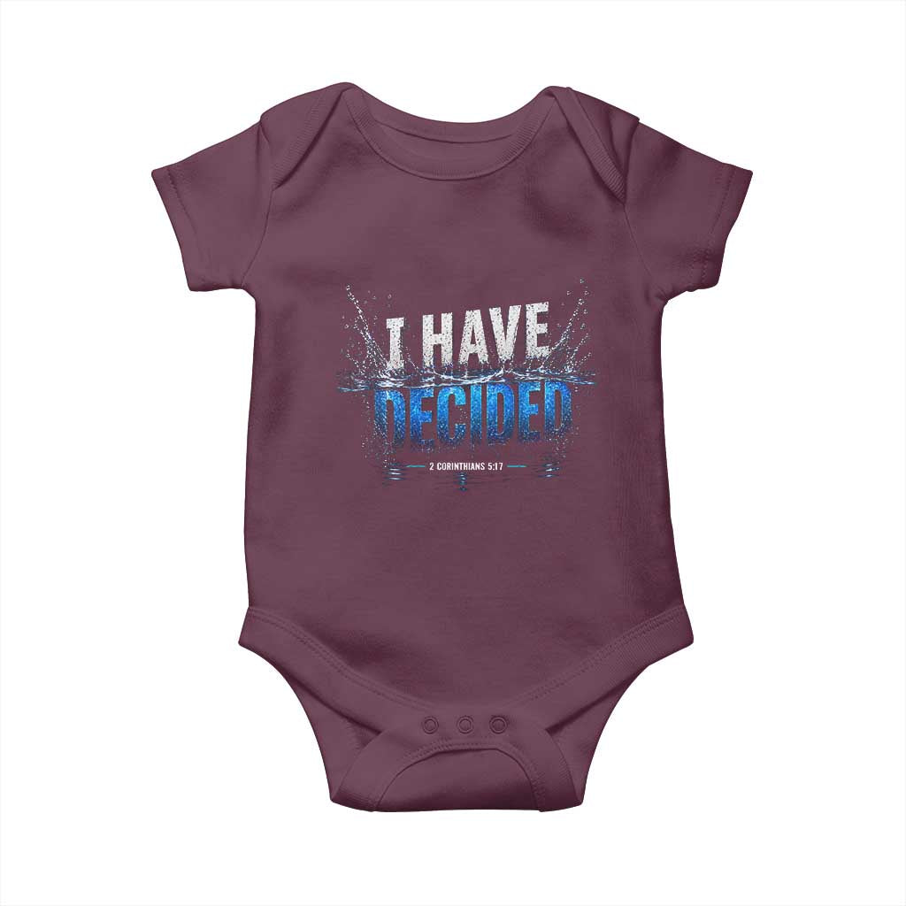 Christian Baptism Baby Onesie New Believer Water Immersion Baptized I Have Decided TS10 Maroon Print Your Wear