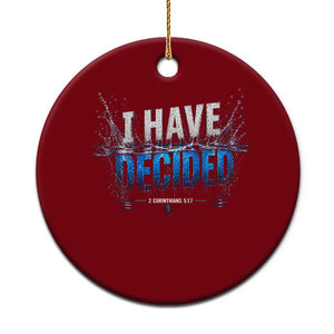Christian Baptism Ceramic Ornament New Believer Water Immersion Baptized I Have Decided TS10 1pc Red Print Your Wear