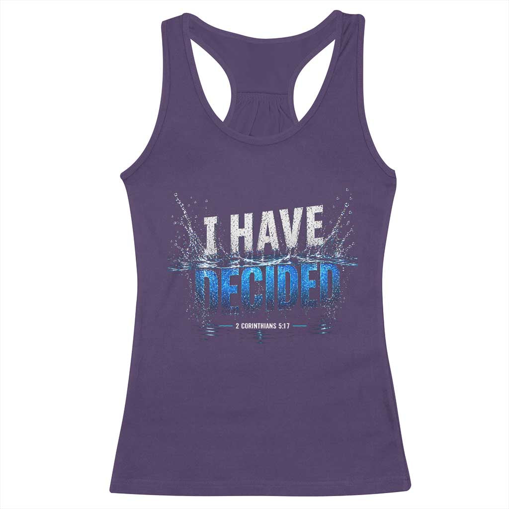 Christian Baptism Racerback Tank Top New Believer Water Immersion Baptized I Have Decided TS10 Purple Print Your Wear