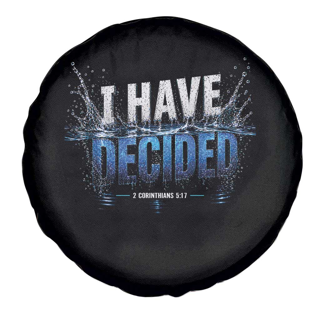 Christian Baptism Spare Tire Cover New Believer Water Immersion Baptized I Have Decided TS10 Print Your Wear