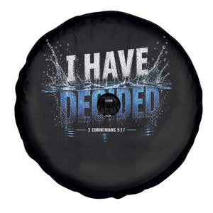 Christian Baptism Spare Tire Cover New Believer Water Immersion Baptized I Have Decided TS10 Print Your Wear