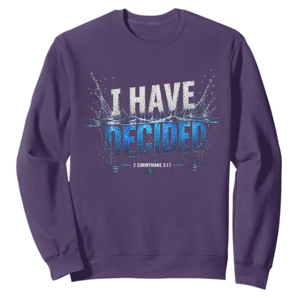 Christian Baptism Sweatshirt New Believer Water Immersion Baptized I Have Decided TS10 Purple Print Your Wear