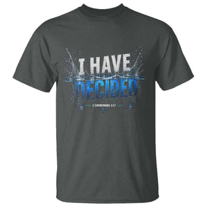 Christian Baptism T Shirt New Believer Water Immersion Baptized I Have Decided TS10 Dark Heather Print Your Wear