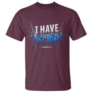 Christian Baptism T Shirt New Believer Water Immersion Baptized I Have Decided TS10 Maroon Print Your Wear