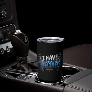 Christian Baptism Tumbler Cup New Believer Water Immersion Baptized I Have Decided TS10 Print Your Wear