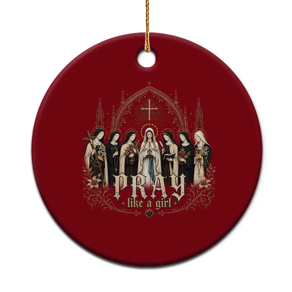 Catholic Saint Ceramic Ornament Pray Like A Girl Vintage Christian Faith Inspired TS10 1pc Red Print Your Wear