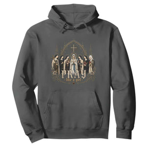 Catholic Saint Hoodie Pray Like A Girl Vintage Christian Faith Inspired TS10 Dark Heather Print Your Wear
