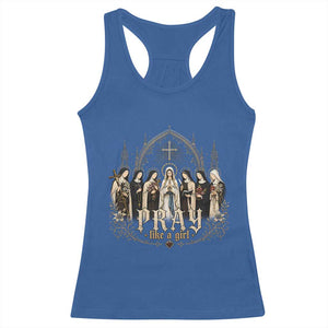Catholic Saint Racerback Tank Top Pray Like A Girl Vintage Christian Faith Inspired TS10 Royal Blue Print Your Wear