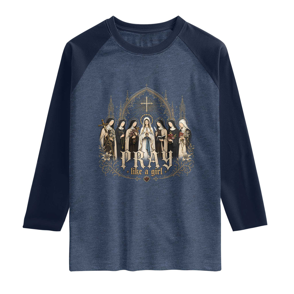 Catholic Saint Raglan Shirt Pray Like A Girl Vintage Christian Faith Inspired TS10 Heather Denim Navy Print Your Wear