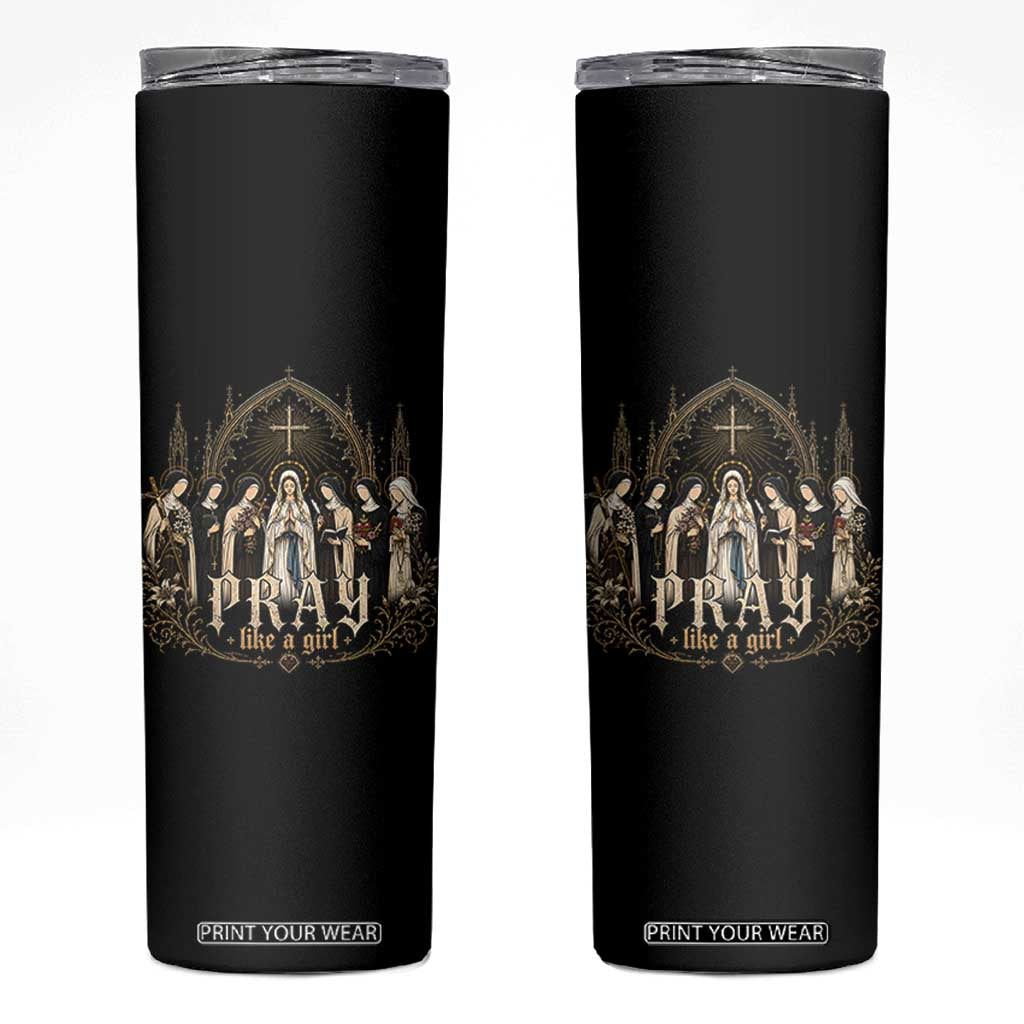 Catholic Saint Skinny Tumbler Pray Like A Girl Vintage Christian Faith Inspired TS10 Black Print Your Wear