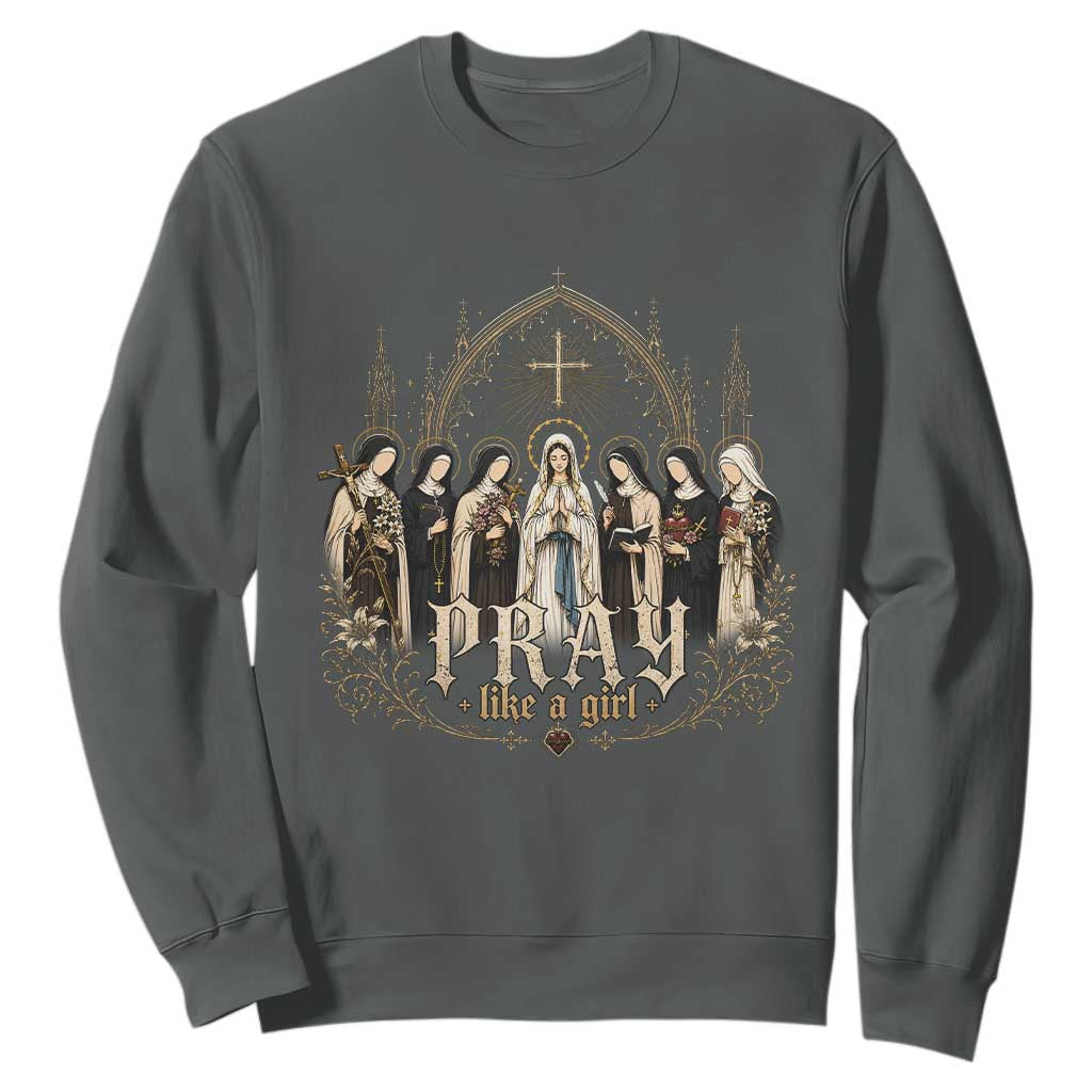 Catholic Saint Sweatshirt Pray Like A Girl Vintage Christian Faith Inspired TS10 Dark Heather Print Your Wear
