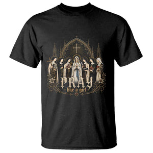 Catholic Saint T Shirt Pray Like A Girl Vintage Christian Faith Inspired TS10 Black Print Your Wear