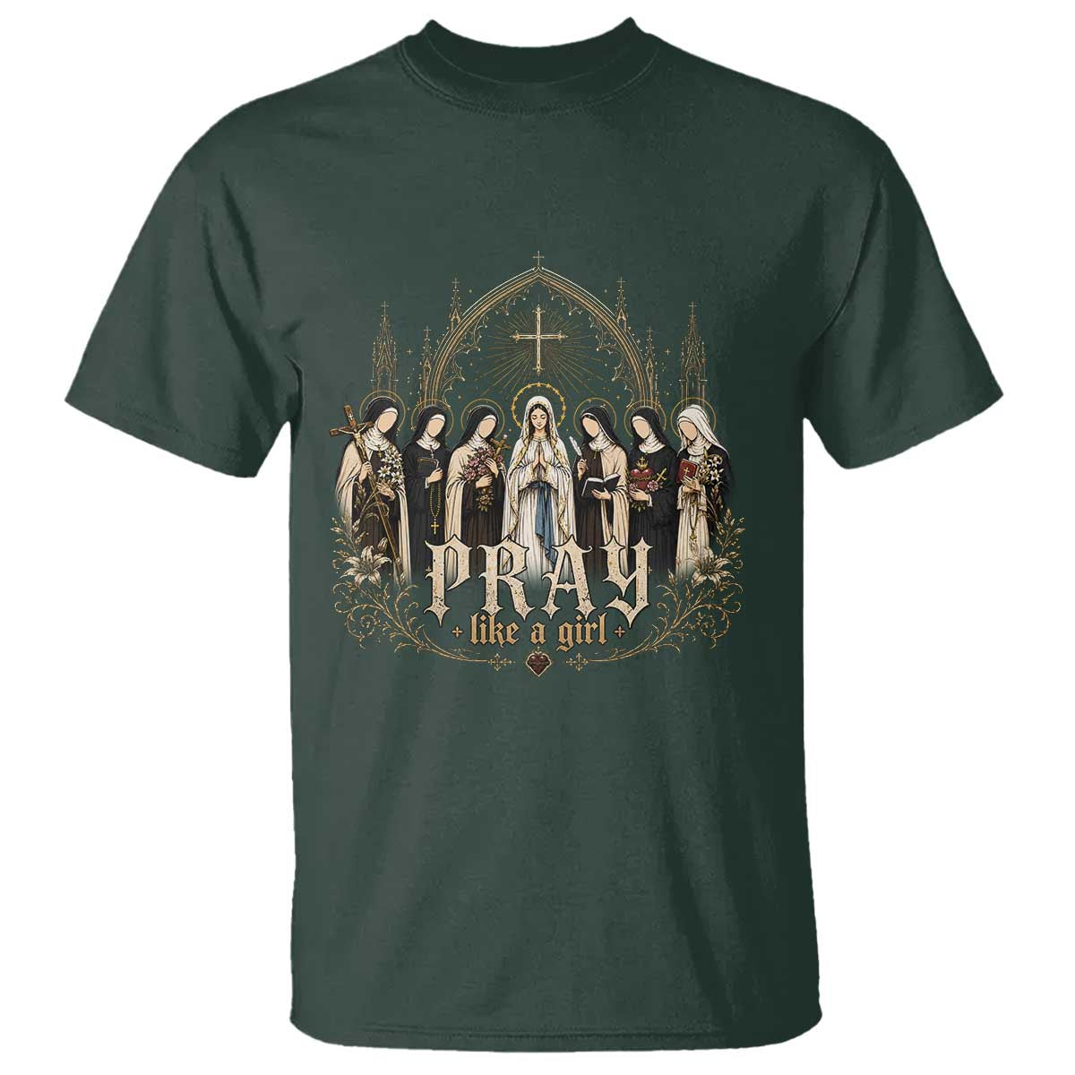 Catholic Saint T Shirt Pray Like A Girl Vintage Christian Faith Inspired TS10 Dark Forest Green Print Your Wear