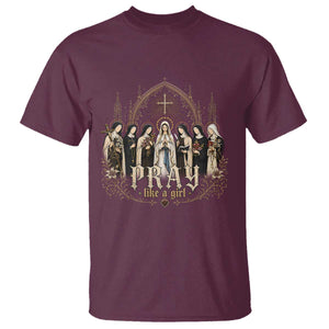Catholic Saint T Shirt Pray Like A Girl Vintage Christian Faith Inspired TS10 Maroon Print Your Wear