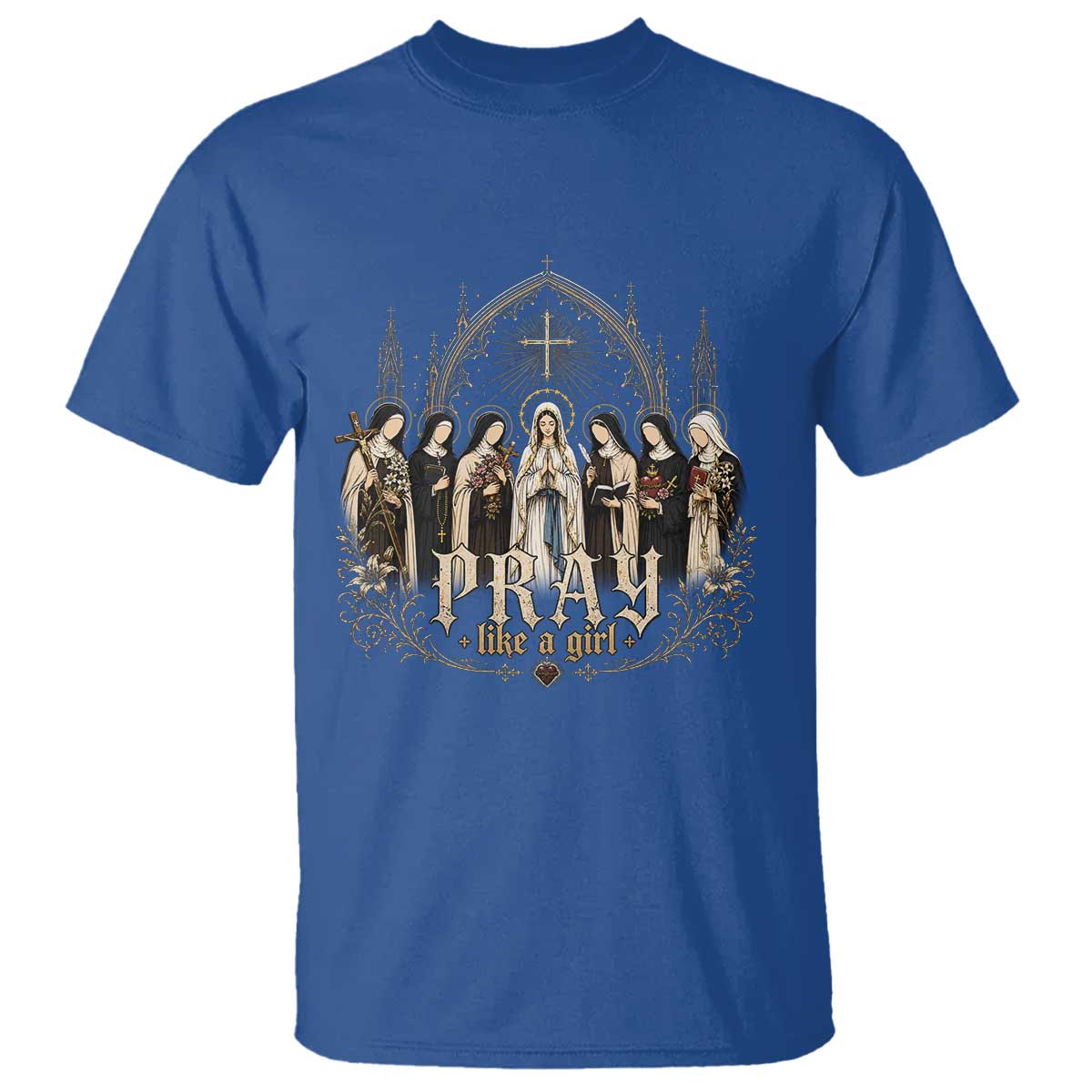 Catholic Saint T Shirt Pray Like A Girl Vintage Christian Faith Inspired TS10 Royal Blue Print Your Wear