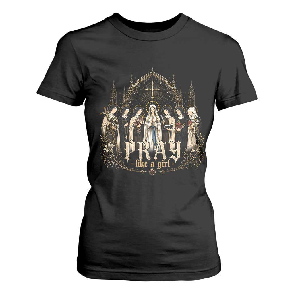 Catholic Saint T Shirt For Women Pray Like A Girl Vintage Christian Faith Inspired TS10 Black Print Your Wear