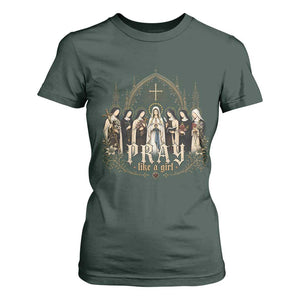 Catholic Saint T Shirt For Women Pray Like A Girl Vintage Christian Faith Inspired TS10 Dark Forest Green Print Your Wear