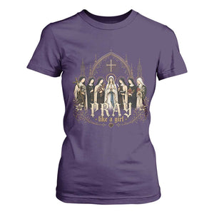 Catholic Saint T Shirt For Women Pray Like A Girl Vintage Christian Faith Inspired TS10 Purple Print Your Wear