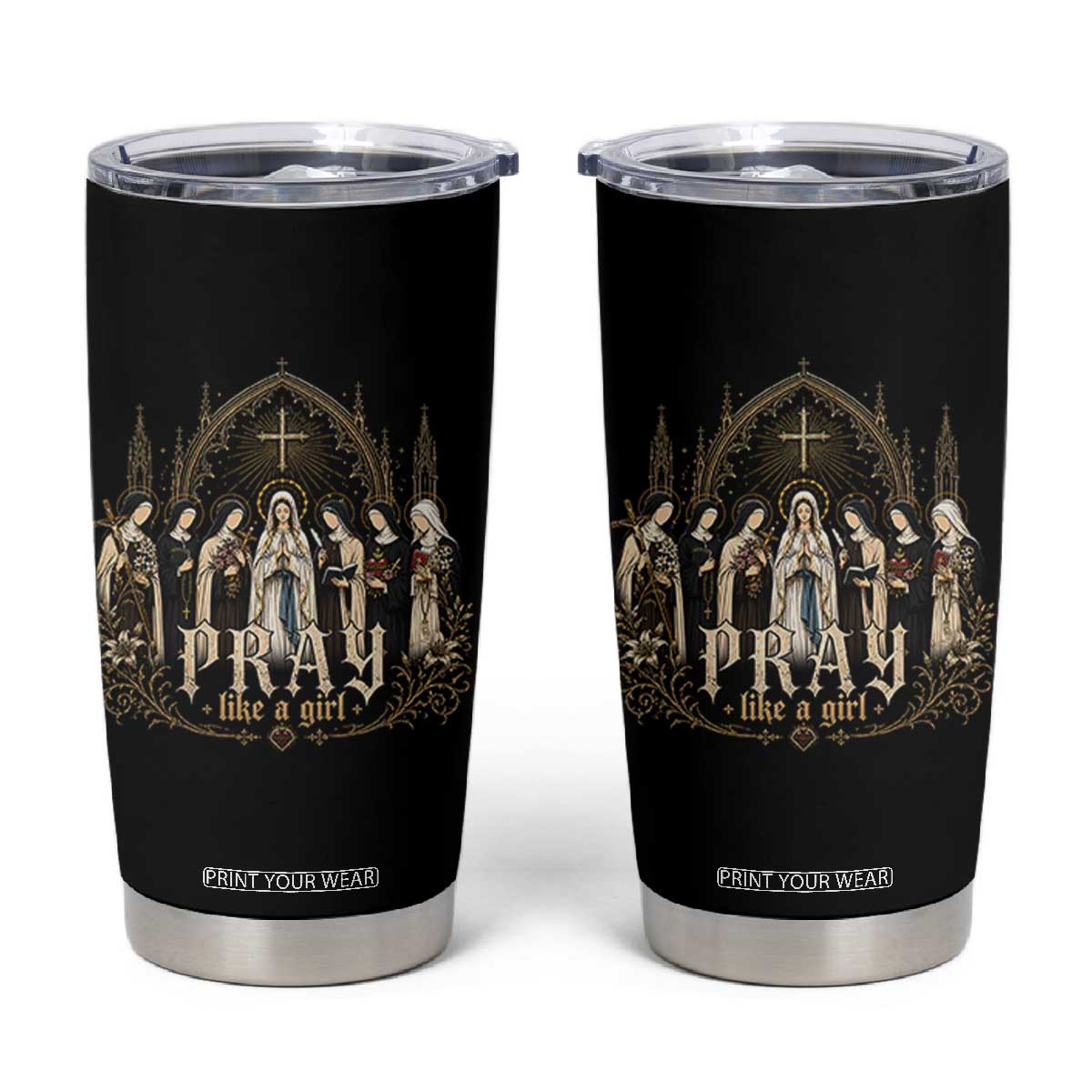 Catholic Saint Tumbler Cup Pray Like A Girl Vintage Christian Faith Inspired TS10 Black Print Your Wear
