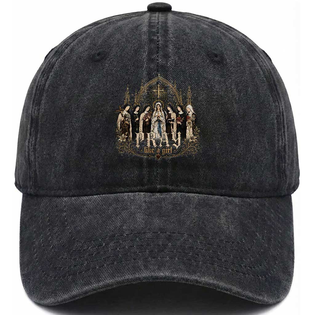 Catholic Saint Washed Cotton Baseball Cap Pray Like A Girl Vintage Christian Faith Inspired TS10 Print Your Wear